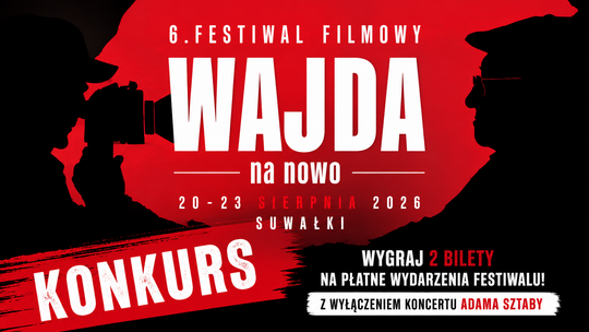 [ZAKOŃCZONY] Konkurs: Wygraj 2 bilety na wydarzenia Festiwalu Filmowego „Wajda na Nowo” w Suwałkach!
