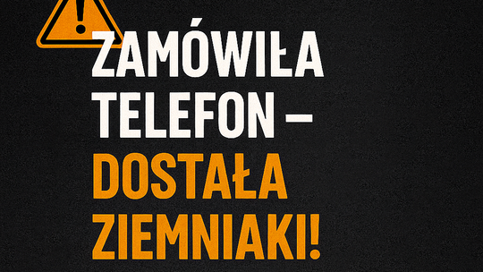 📦 Zamówiła telefon – dostała ziemniaki!