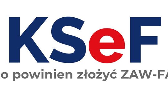 Złóż ZAW-FA i wejdź płynnie w KSeF. Sprawdź, kogo dotyczy obowiązek! 📄⚠️