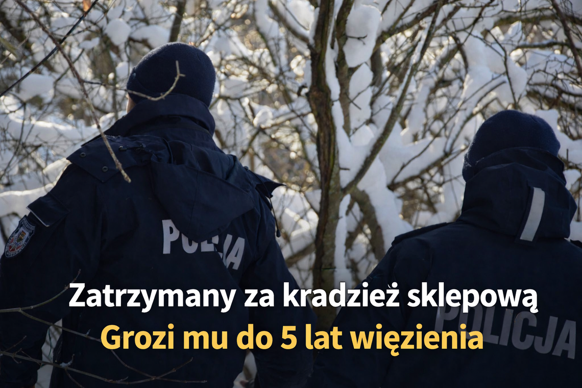 23-letni mieszkaniec Suwałk zatrzymany za kradzież sklepową
