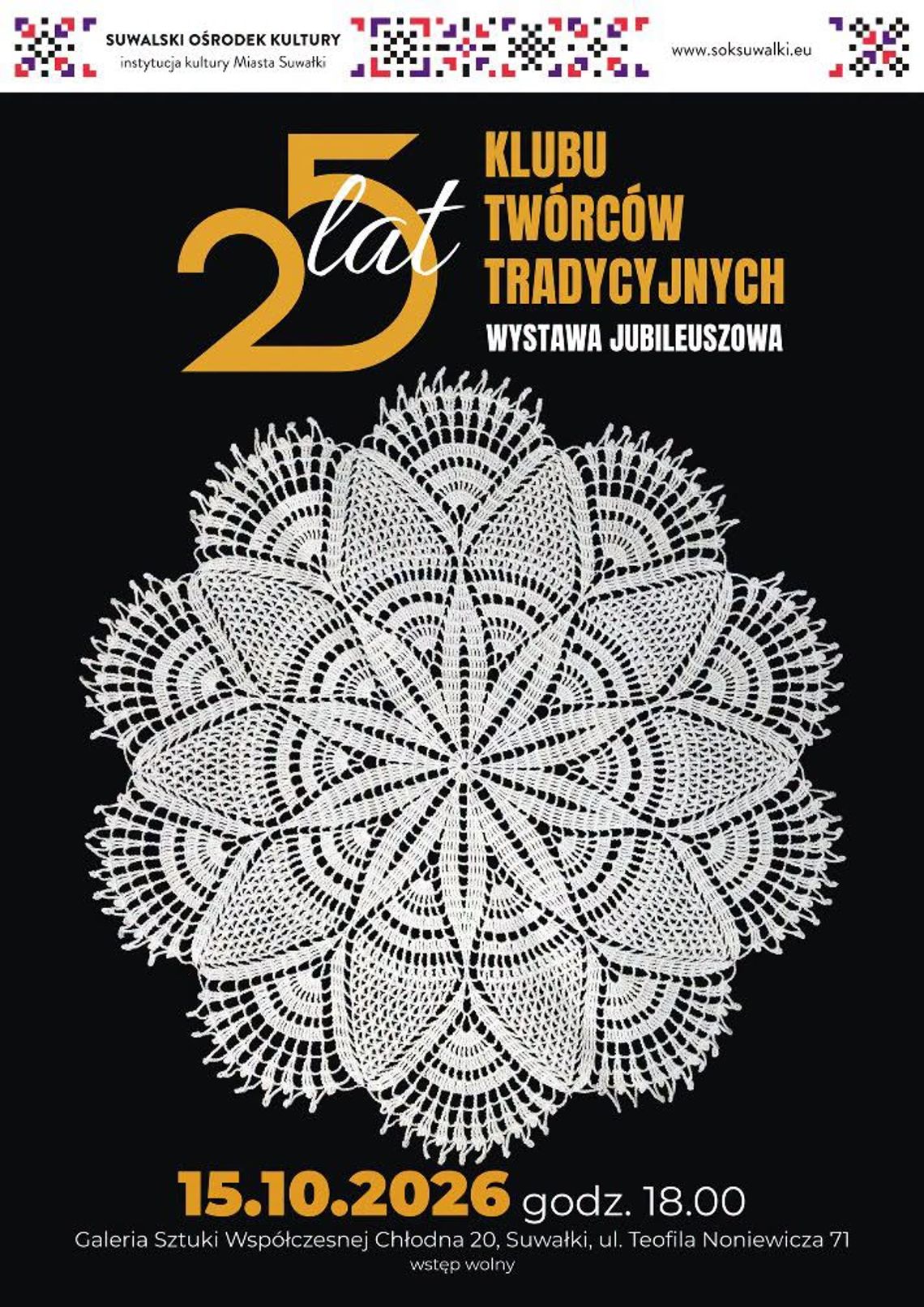 25 lat tradycji i twórczości. Jubileuszowa wystawa w Galerii Chłodnej 20 25 lat tradycji i twórczości. Jubileuszowa wystawa w Galerii Chłodnej 20