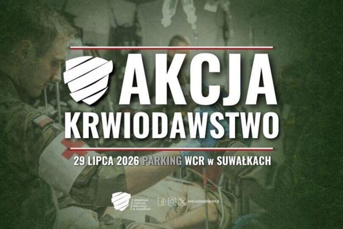 Akcja krwiodawstwo w Suwałkach. Podziel się najcenniejszym darem Akcja krwiodawstwo w Suwałkach. Podziel się najcenniejszym darem
