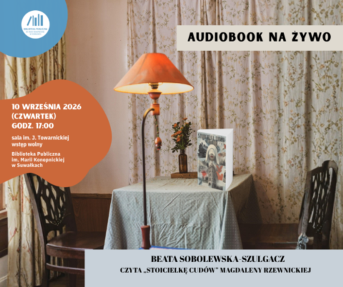 Audiobook na żywo w Suwałkach. Trzecie spotkanie z czytaniem dla dorosłych