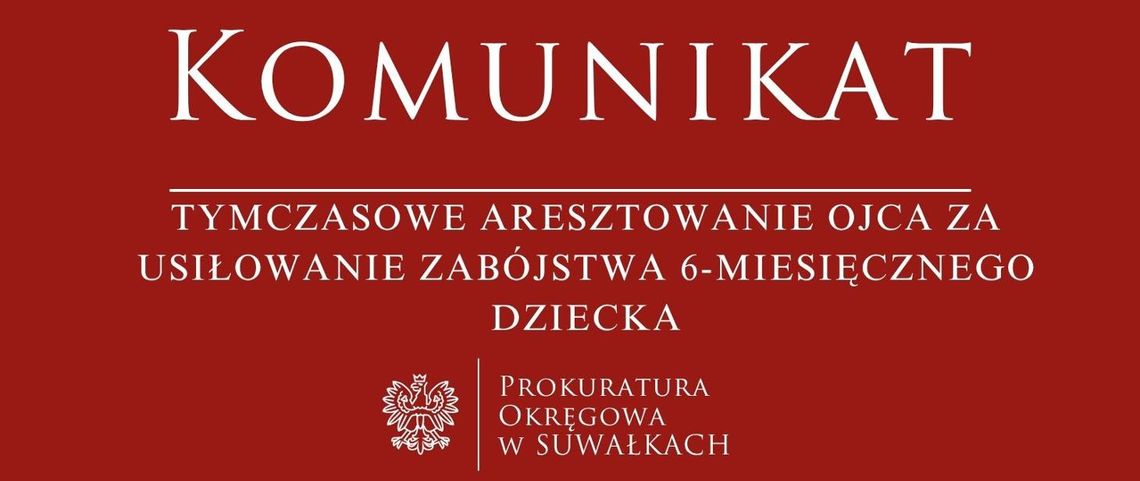 Augustów. 27-latek podejrzany o usiłowanie zabójstwa 6-miesięcznego dziecka trafił do aresztu Augustów. 27-latek podejrzany o usiłowanie zabójstwa 6-miesięcznego dziecka trafił do aresztu