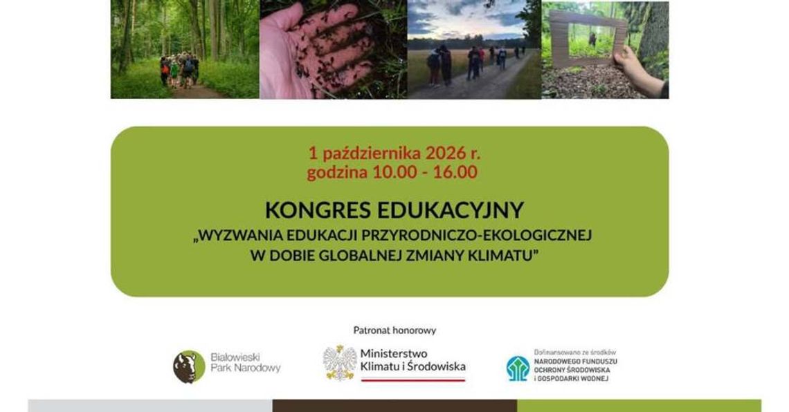 Białowieża stawia na nowoczesną edukację przyrodniczą. Kongres o klimacie, lesie i dezinformacji Białowieża stawia na nowoczesną edukację przyrodniczą. Kongres o klimacie, lesie i dezinformacji