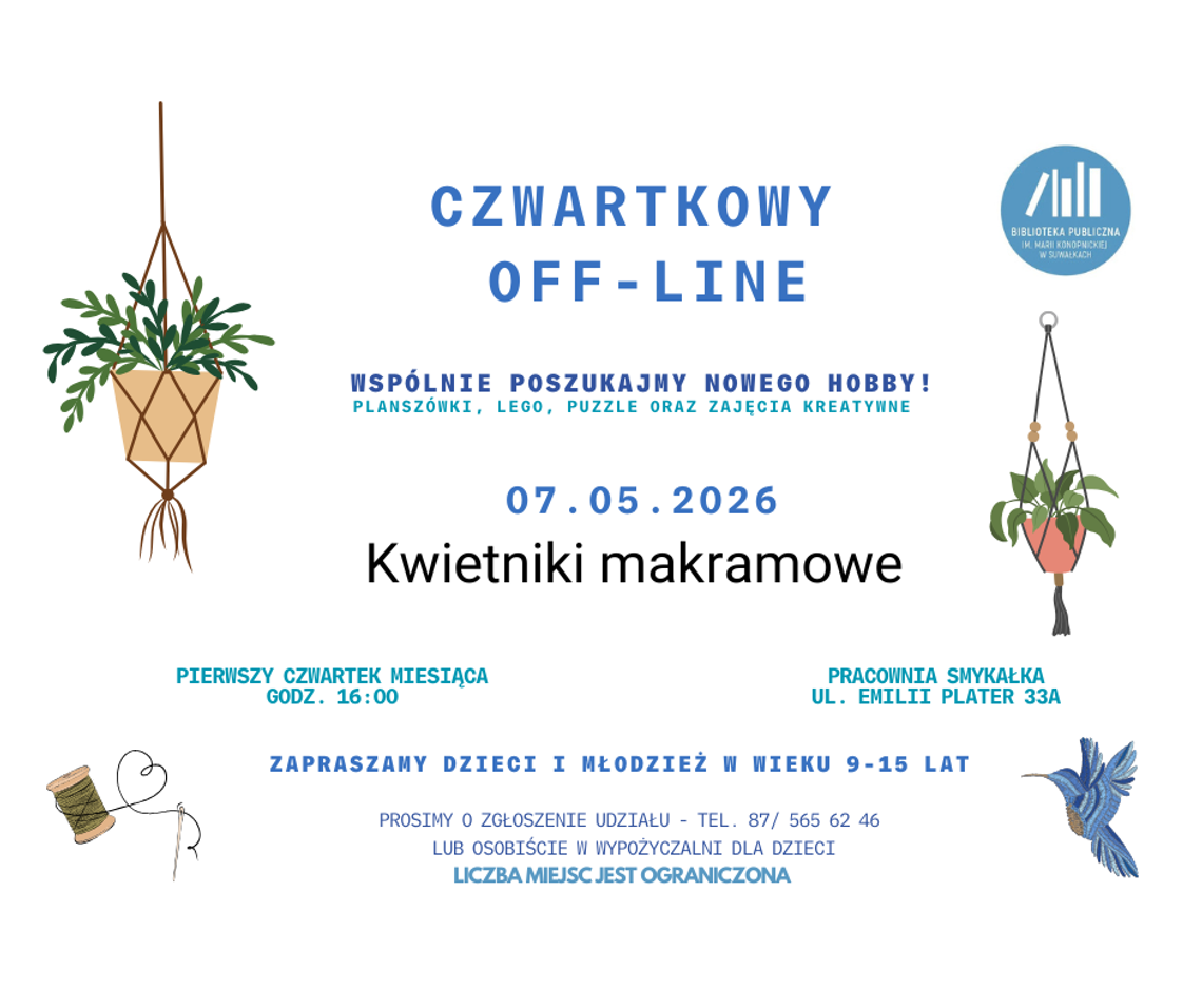 Czwartkowy Off-line w Suwałkach: tworzymy kwietniki makramowe i odrywamy się od ekranów