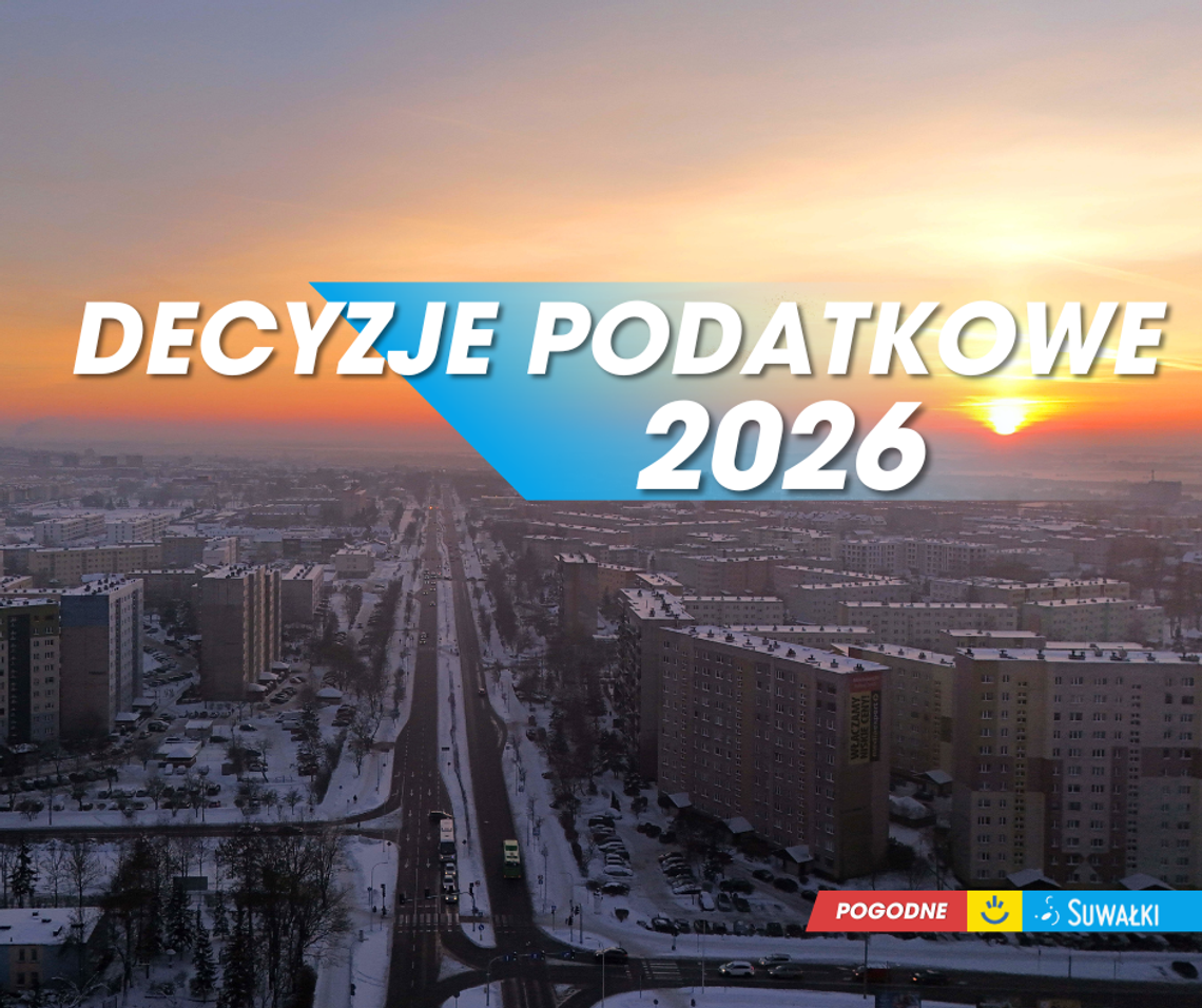 Doręczanie decyzji podatkowych na 2026 rok. Ważna informacja dla mieszkańców Suwałk 📬