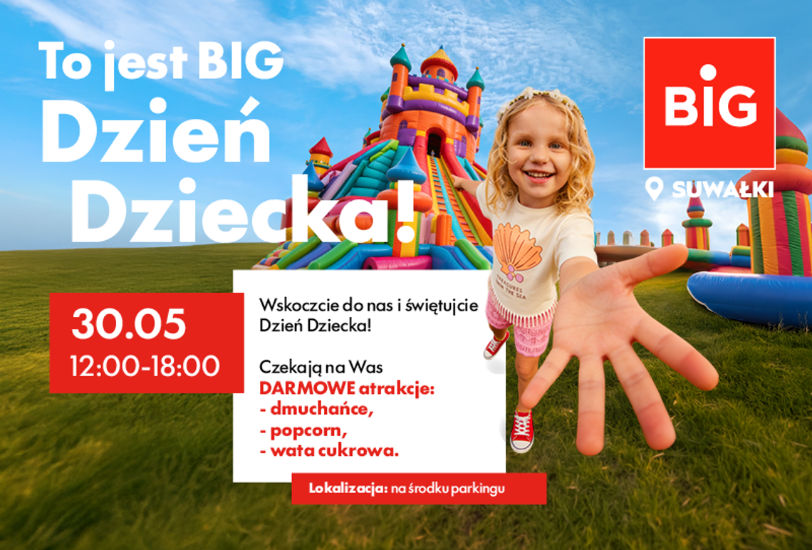 Dzień Dziecka z bezpłatnymi atrakcjami w BIG Suwałki Dzień Dziecka z bezpłatnymi atrakcjami w BIG Suwałki
