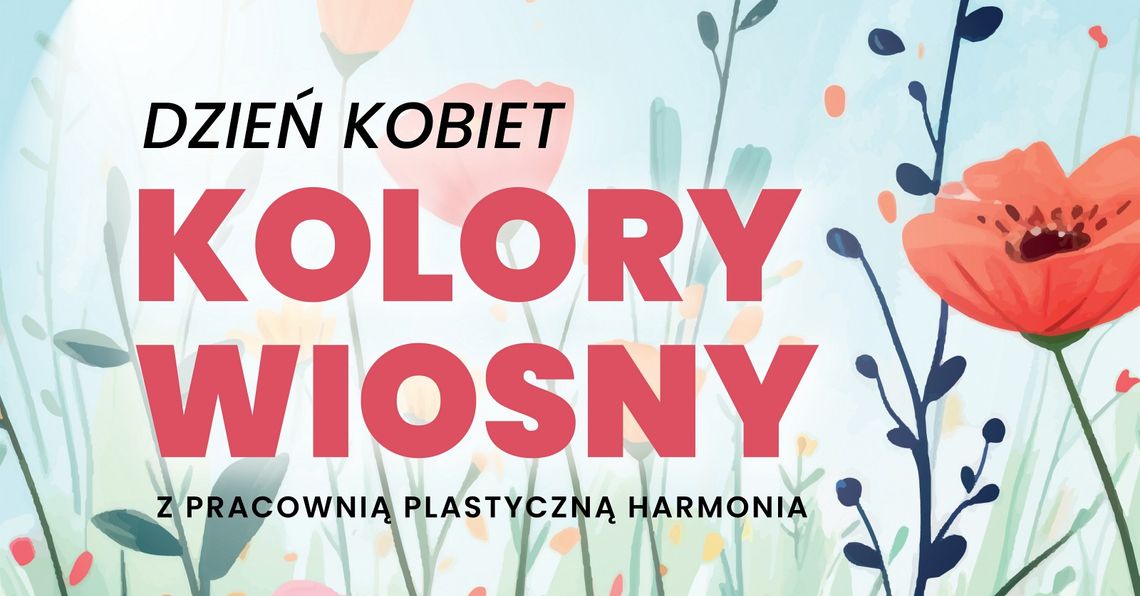 Dzień Kobiet w Pracowni HARMONIA. Warsztaty plastyczne dla dorosłych 🌸