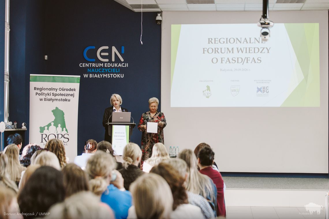 FASD/FAS – konsekwencje mogą towarzyszyć przez całe życie. Forum w Białymstoku FASD/FAS – konsekwencje mogą towarzyszyć przez całe życie. Forum w Białymstoku