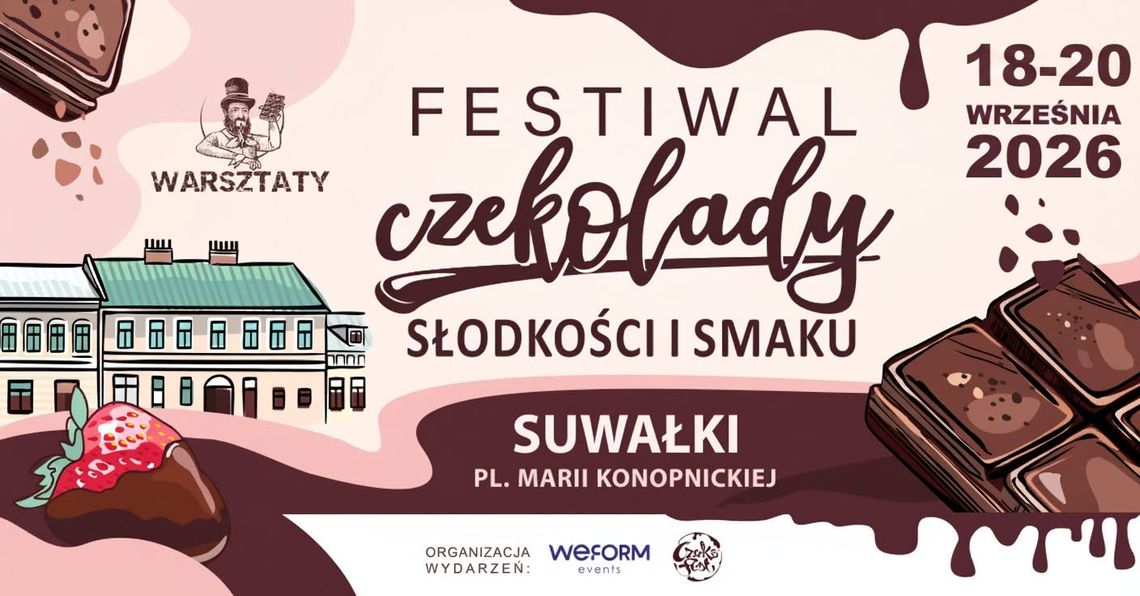 Festiwal Czekolady i Słodyczy zawita do Suwałk. Trzy dni pełne słodkości Festiwal Czekolady i Słodyczy zawita do Suwałk. Trzy dni pełne słodkości