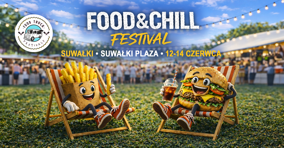 🍔🔥 Food & Chill Festival już wkrótce w Suwałkach! Trzy dni smaków, muzyki i relaksu przy Suwałki Plaza 🍔🔥 Food & Chill Festival już wkrótce w Suwałkach! Trzy dni smaków, muzyki i relaksu przy Suwałki Plaza