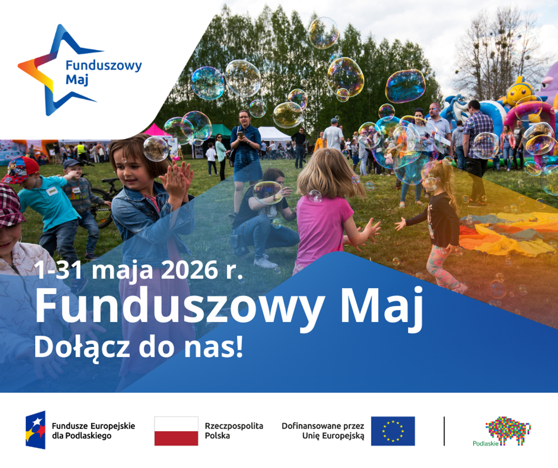 Funduszowy Maj w Podlaskiem. Urząd Marszałkowski zaprasza do udziału
