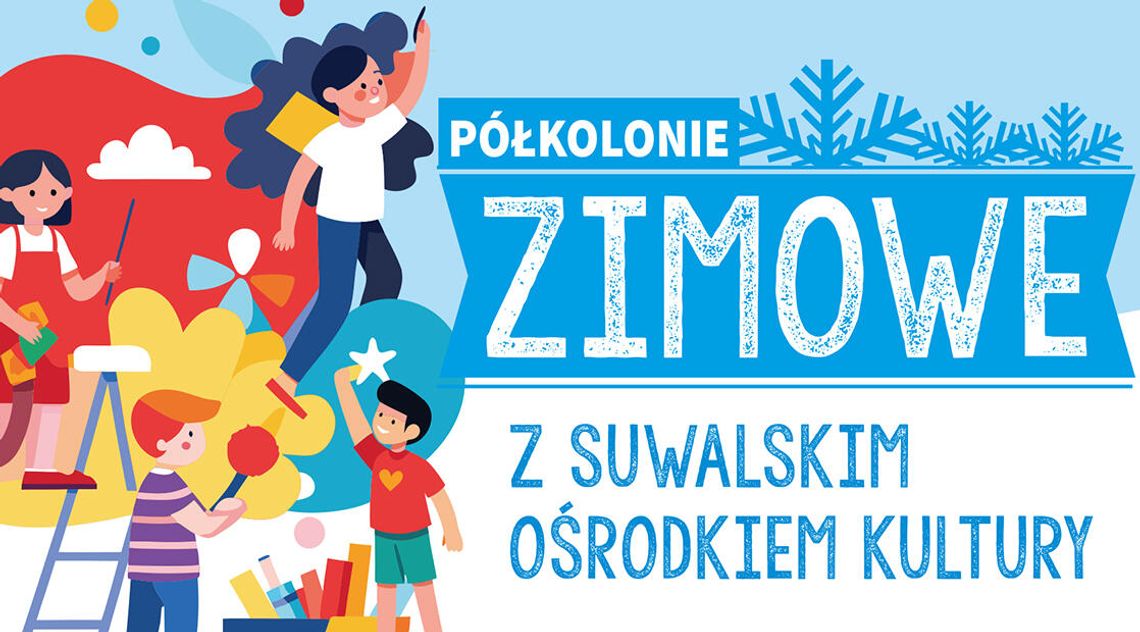 ❄️🎭 Już wkrótce zapisy na zimowe półkolonie z Suwalskim Ośrodkiem Kultury