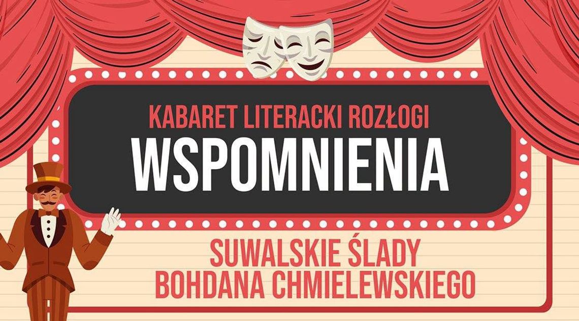 „Kabaret Literacki Rozłogi” powraca. We wrześniu wspomnienie Jana Bohdana Chmielewskiego „Kabaret Literacki Rozłogi” powraca. We wrześniu wspomnienie Jana Bohdana Chmielewskiego