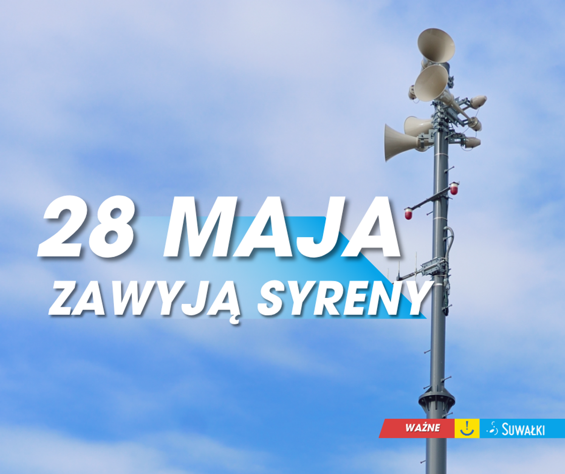 Komunikat dotyczący uruchomienia syren alarmowych – 28 maja 2026 r.