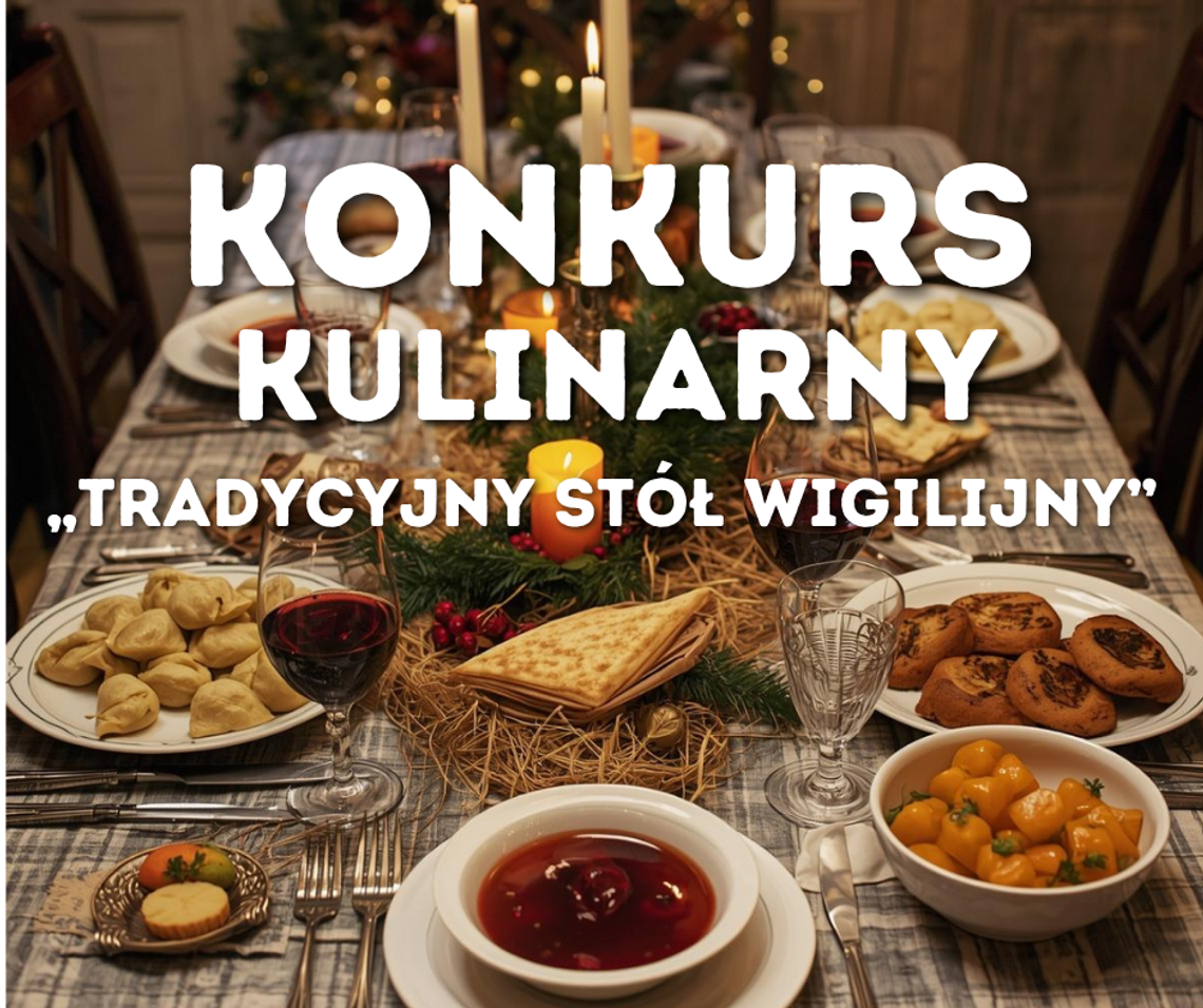 🎄 Konkurs kulinarny „Tradycyjny stół wigilijny” – poznaj smaki podlaskiej tradycji! 🍽️ 🎄 Konkurs kulinarny „Tradycyjny stół wigilijny” – poznaj smaki podlaskiej tradycji! 🍽️