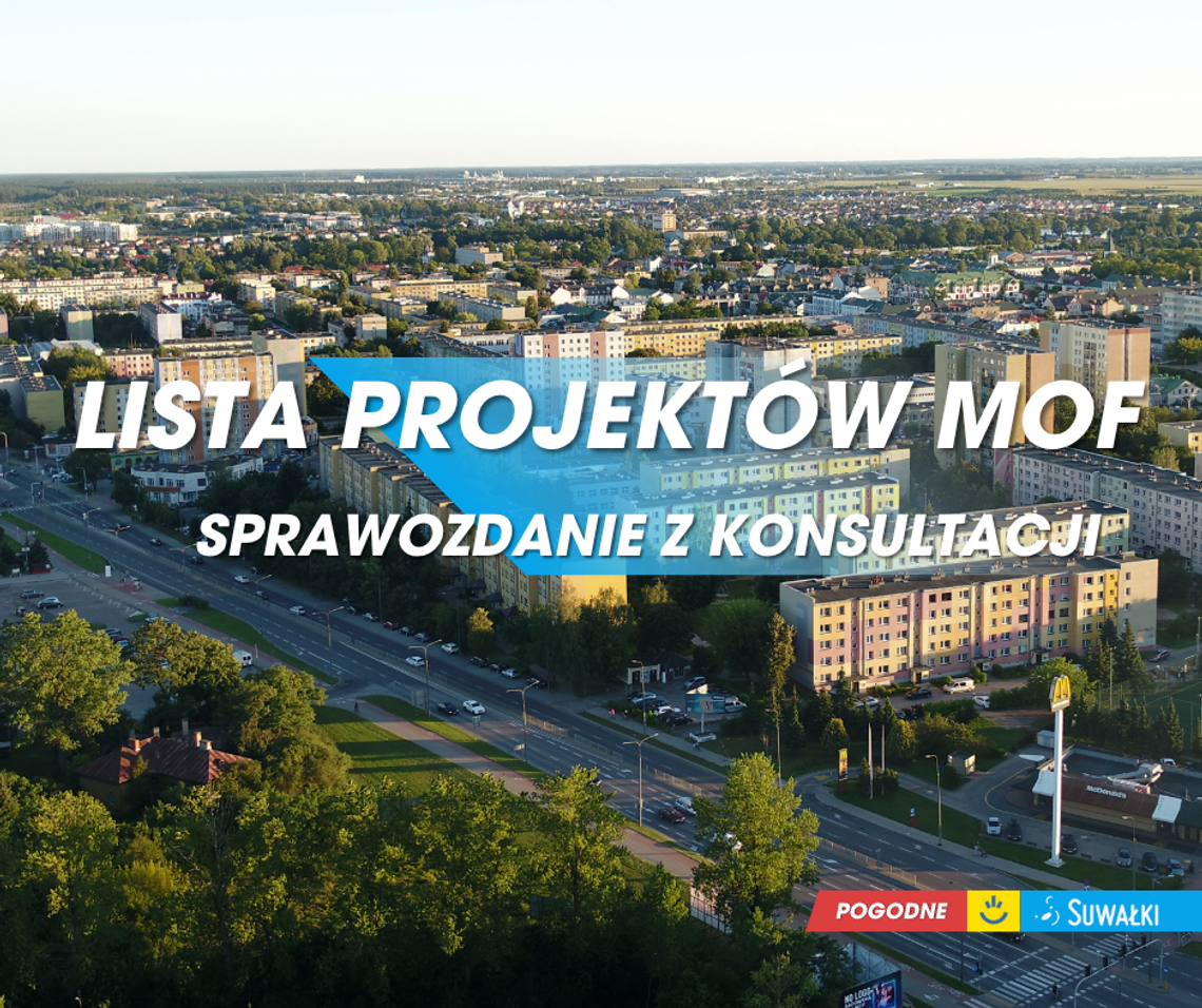 Konsultacje społeczne zakończone. Miasto Suwałki zaktualizuje listę projektów zintegrowanych MOF Konsultacje społeczne zakończone. Miasto Suwałki zaktualizuje listę projektów zintegrowanych MOF