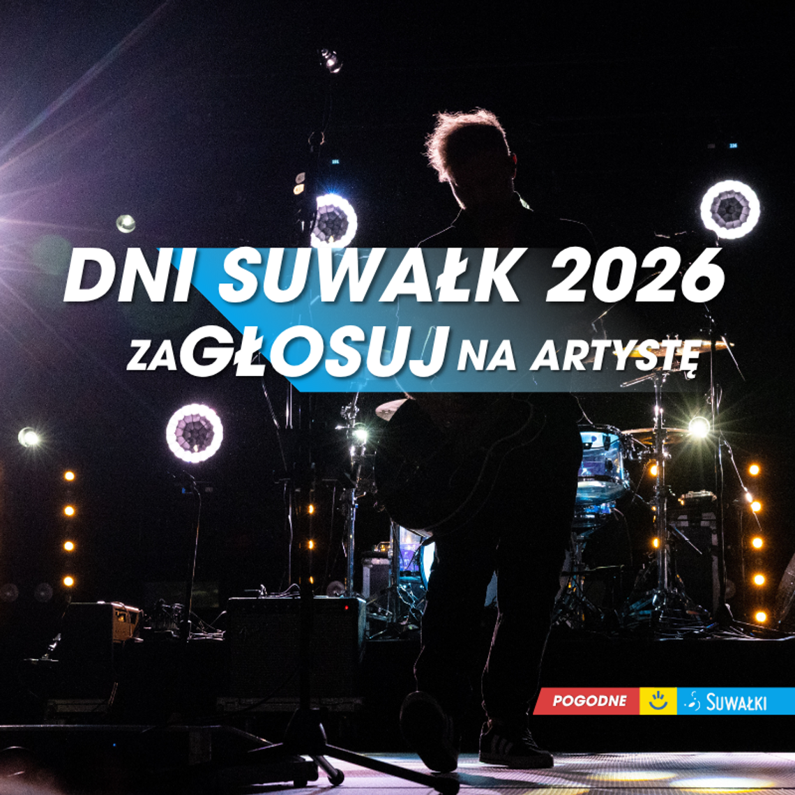 🎤 Kto zagra na Dniach Suwałk 2026? Zdecyduj w głosowaniu! 🎤 Kto zagra na Dniach Suwałk 2026? Zdecyduj w głosowaniu!