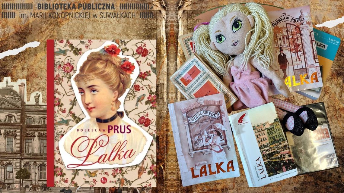 „Lalka” Prusa wraca do dyskusji. Biblioteka zachęca, by sięgnąć po oryginał „Lalka” Prusa wraca do dyskusji. Biblioteka zachęca, by sięgnąć po oryginał
