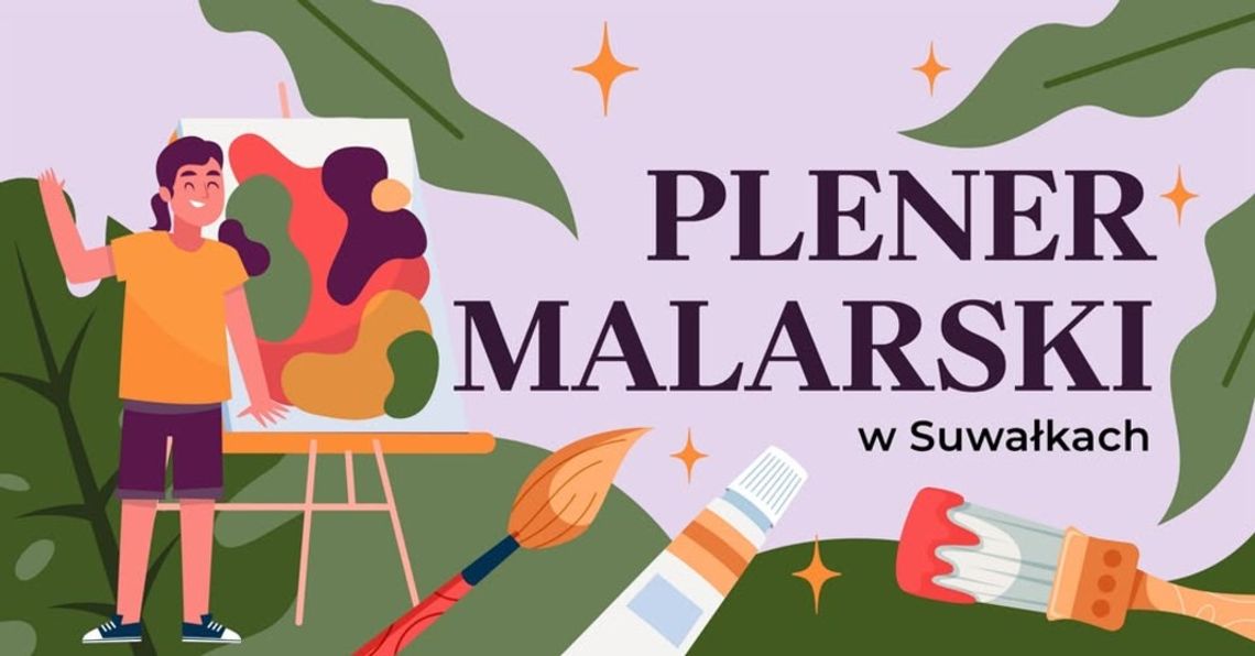 🎨 Letni Plener Malarski w Suwałkach – artystyczne lato z SOK!