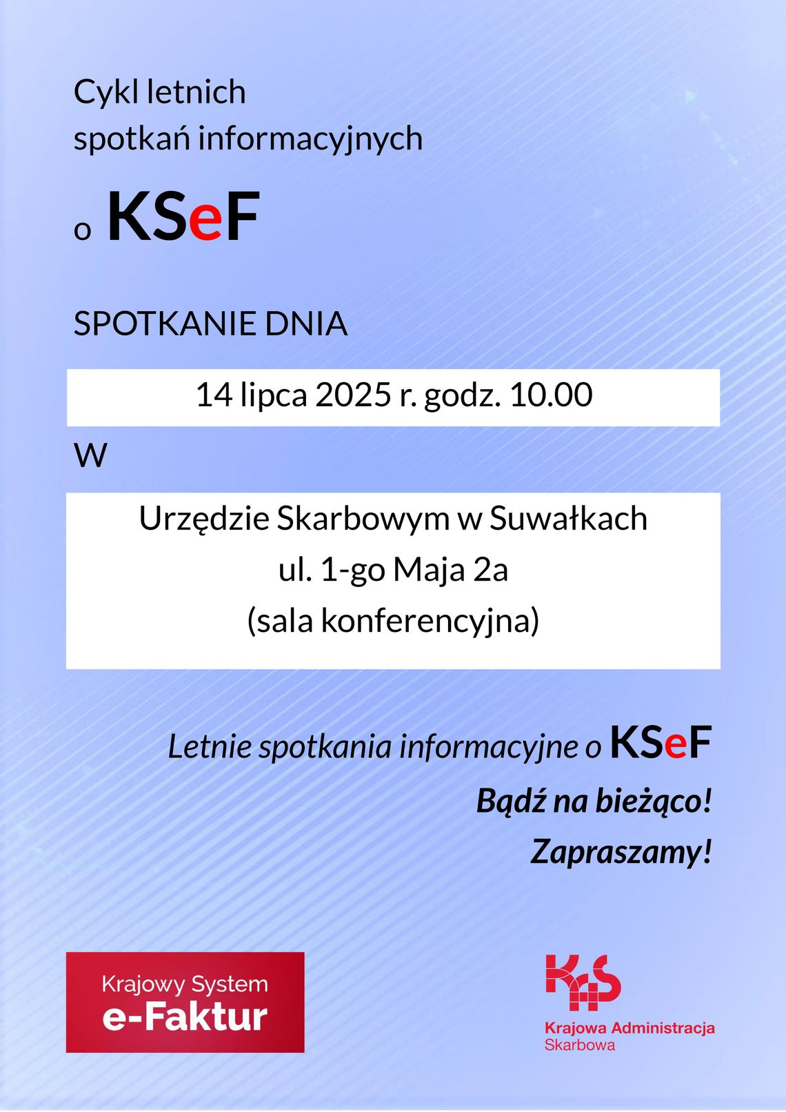 📢 Letnie spotkania informacyjne o KSeF – zaproszenie na wydarzenie w Suwałkach!