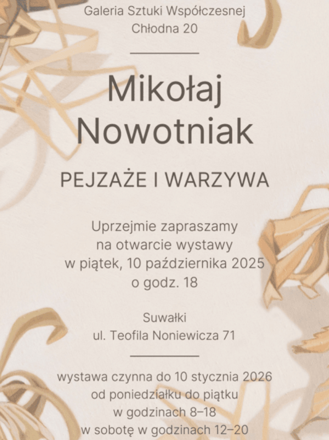 🎨 Mikołaj Nowotniak – Pejzaże i Warzywa w Galerii Chłodna 20