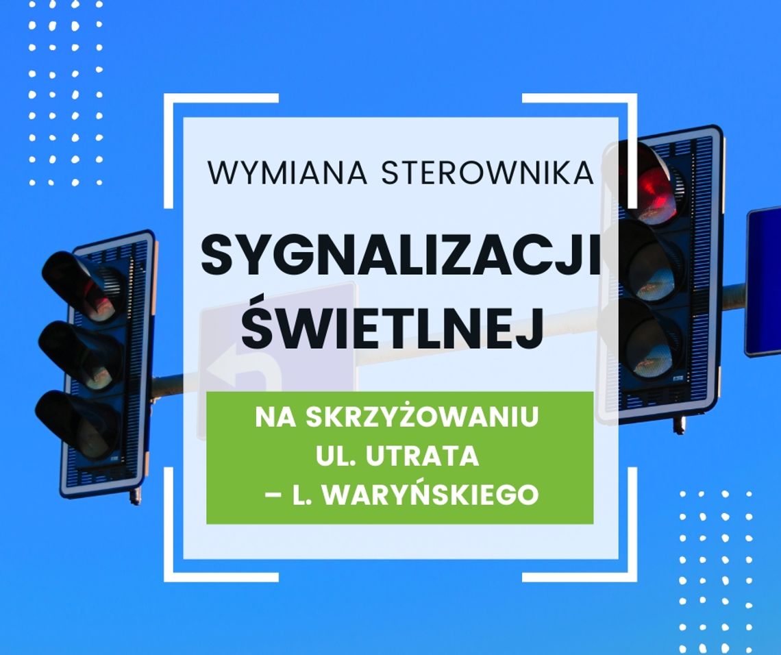 🚦 Modernizacja świateł na skrzyżowaniu Waryńskiego i Utrata w Suwałkach!