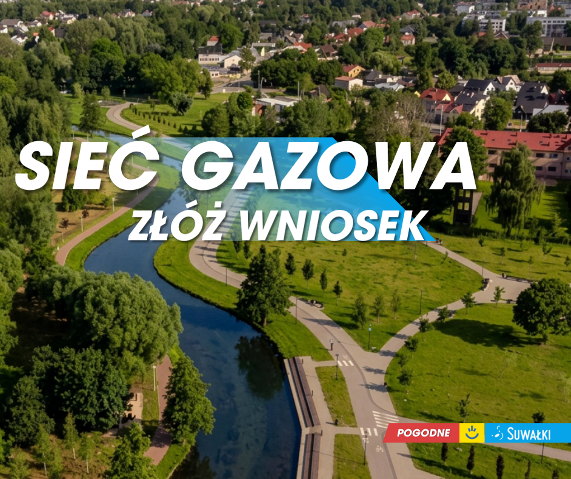 Możliwość rozbudowy sieci gazowej w Suwałkach – zachęta dla mieszkańców do składania wniosków Możliwość rozbudowy sieci gazowej w Suwałkach – zachęta dla mieszkańców do składania wniosków