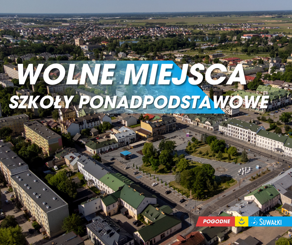 📚 Nabór do suwalskich szkół ponadpodstawowych – to jeszcze nie koniec!