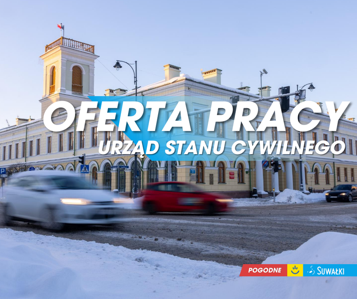 Nabór do Urzędu Stanu Cywilnego w Suwałkach Nabór do Urzędu Stanu Cywilnego w Suwałkach