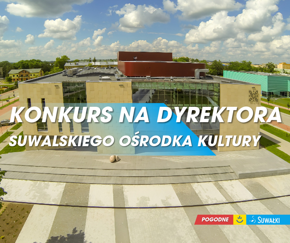 Nie wybrano nowego dyrektora Suwalskiego Ośrodka Kultury. Co dalej? Nie wybrano nowego dyrektora Suwalskiego Ośrodka Kultury. Co dalej?