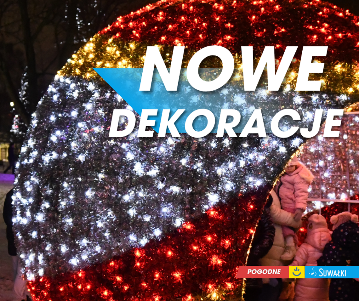 Nowe świąteczne dekoracje pojawią się na ulicach Suwałk. Będzie też Zakątek Świętego Mikołaja