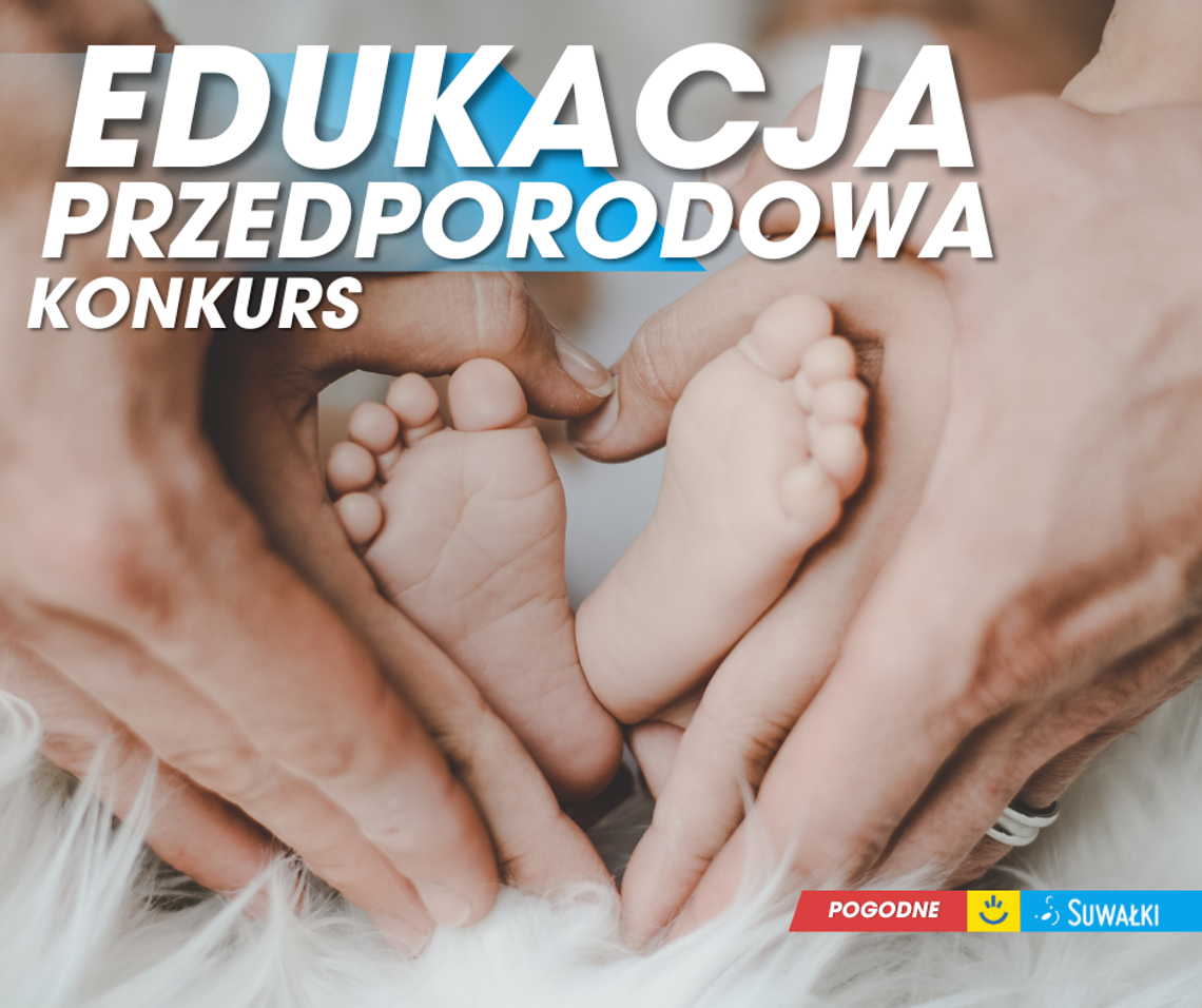 Ogłoszenie o konkursie – edukacja przedporodowa