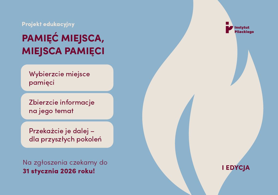 🕯️ „Pamięć miejsca, miejsca pamięci” – ogólnopolski projekt Instytutu Pileckiego 🕯️ „Pamięć miejsca, miejsca pamięci” – ogólnopolski projekt Instytutu Pileckiego