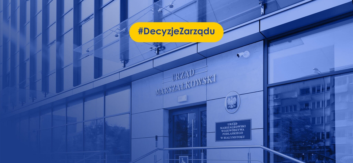 Pieniądze na OZE, termomodernizację i służbę zdrowia – decyzje Zarządu Województwa Podlaskiego