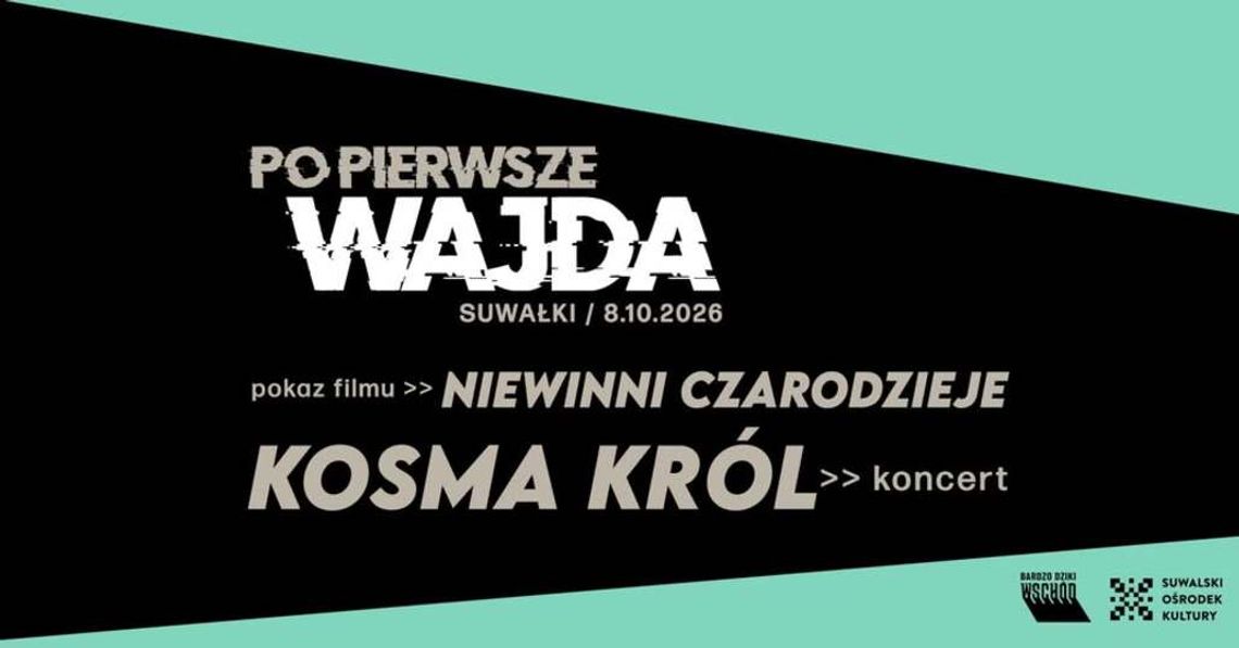 „Po pierwsze Wajda” w Suwałkach. Film, rozmowa i koncert Kosmy Króla