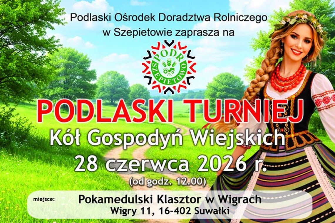 🌿 Podlaski Turniej Kół Gospodyń Wiejskich w Wigrach 🌿 Podlaski Turniej Kół Gospodyń Wiejskich w Wigrach
