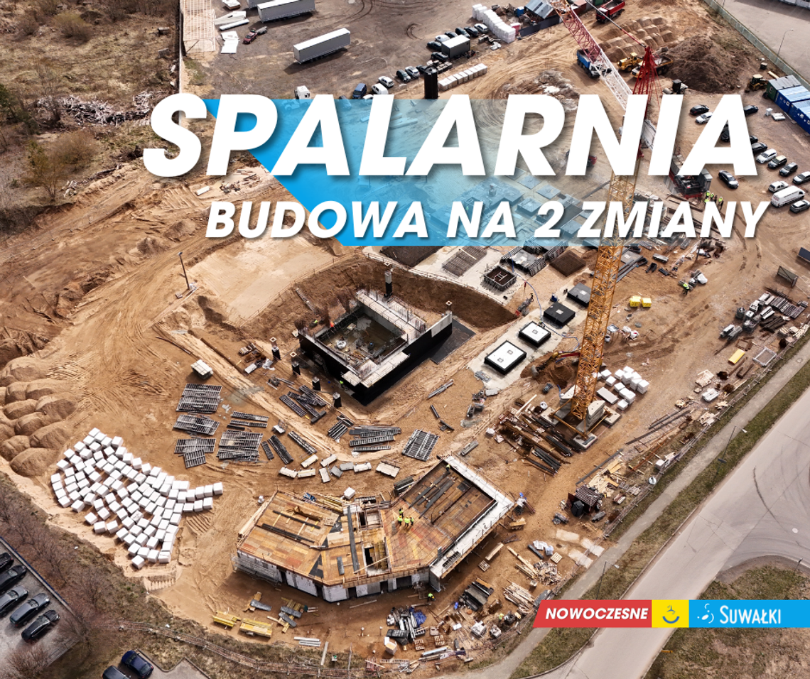 Prace przy budowie spalarni nabierają tempa