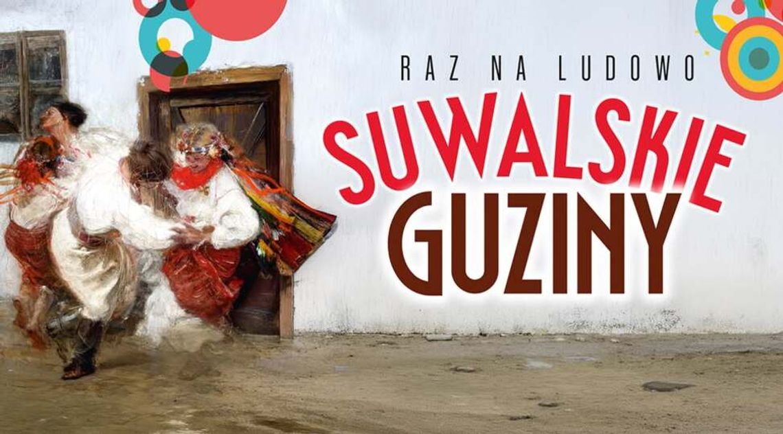 Raz na ludowo – suwalskie guziny. W Suwałkach odbędzie się ludowe wesele z regionalnymi przysmakami