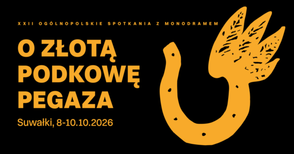 Rusza nabór na XXII Ogólnopolskie Spotkania z Monodramem „O Złotą Podkowę Pegaza”