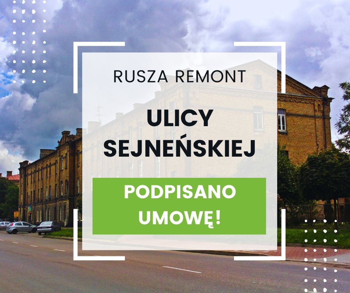 🚧 Rusza remont ul. Sejneńskiej! Umowa podpisana, prace ruszą wkrótce