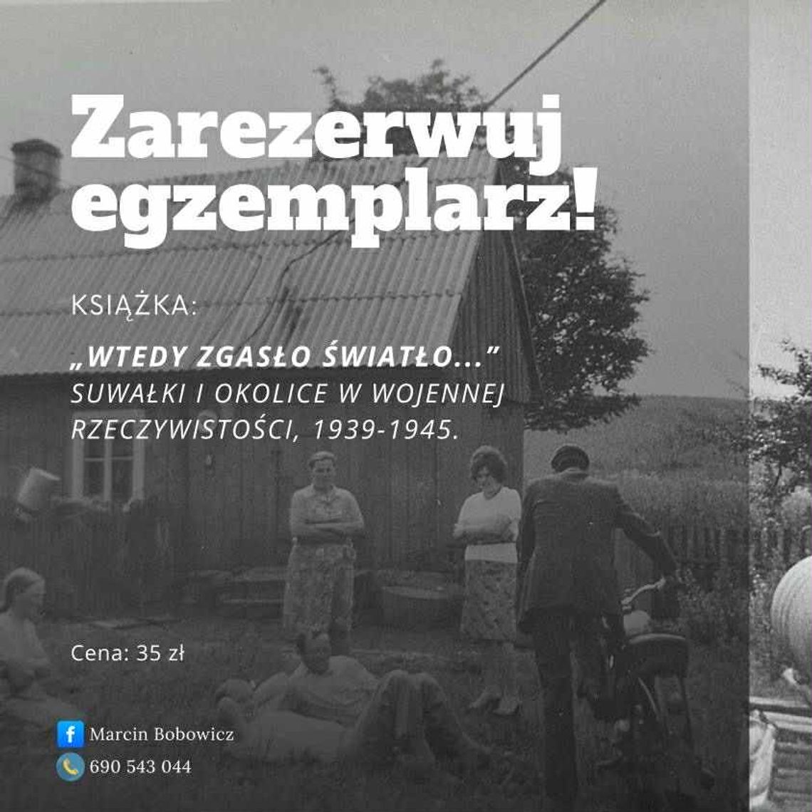 Rusza rezerwacja książki „Wtedy zgasło światło...” – wojenne losy Suwałk i Prudziszk