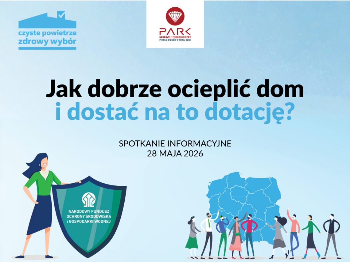 Skorzystaj z programu „Czyste Powietrze”. Otwarte spotkanie w Suwałkach Skorzystaj z programu „Czyste Powietrze”. Otwarte spotkanie w Suwałkach
