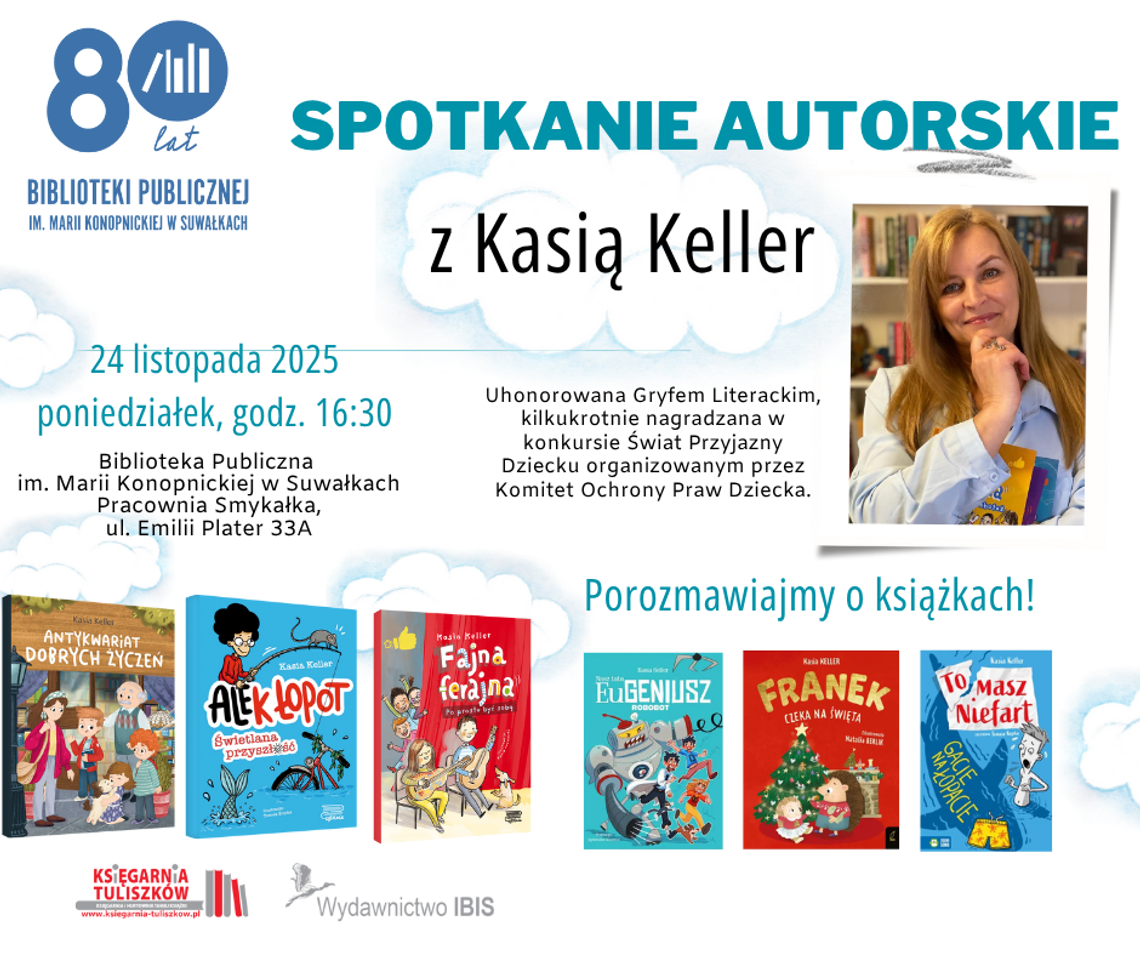 📚 Spotkanie autorskie dla dzieci – Kasia Keller w suwalskiej Bibliotece! ✨ 📚 Spotkanie autorskie dla dzieci – Kasia Keller w suwalskiej Bibliotece! ✨