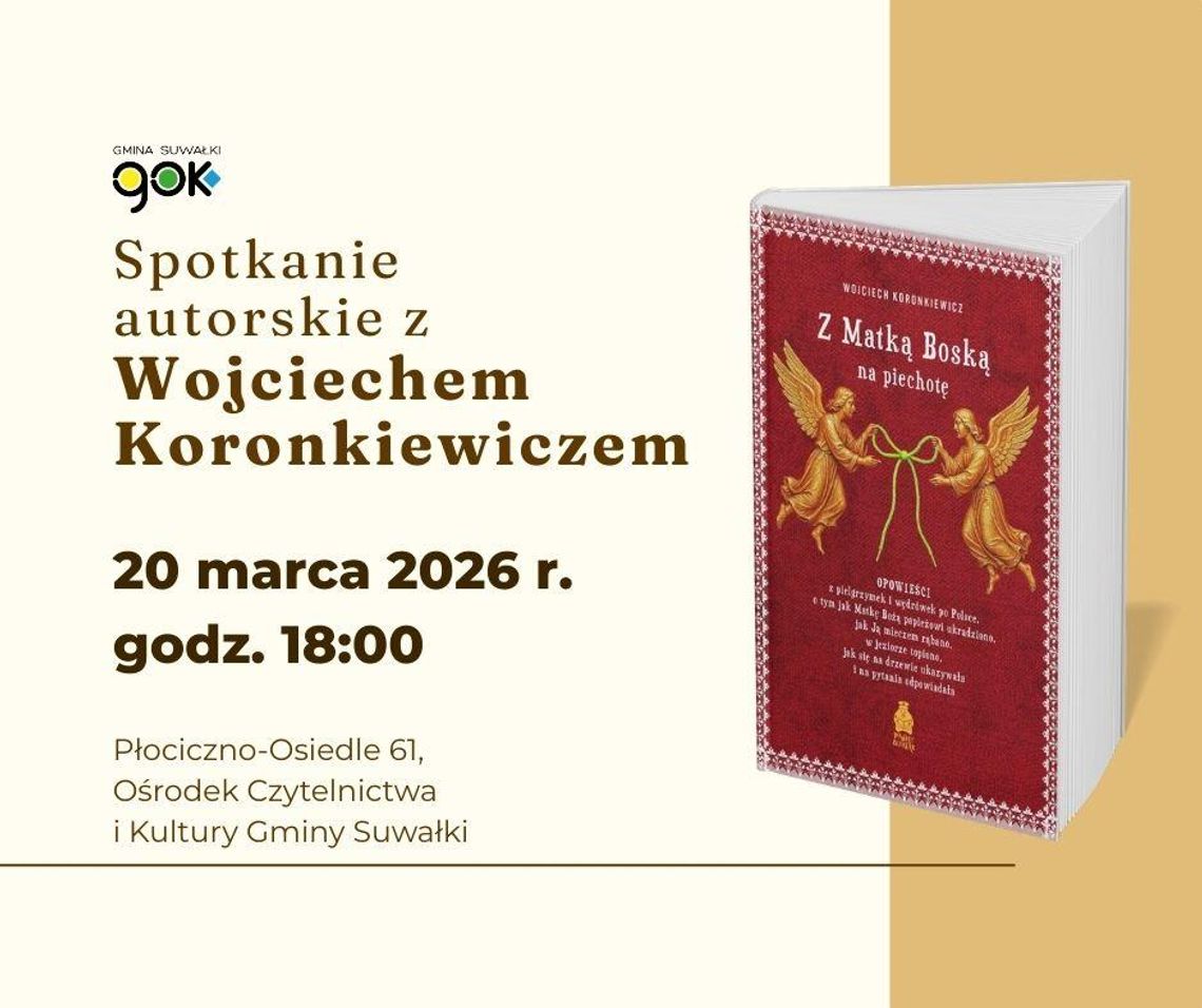 Spotkanie autorskie z Wojciechem Koronkiewiczem w gminie Suwałki