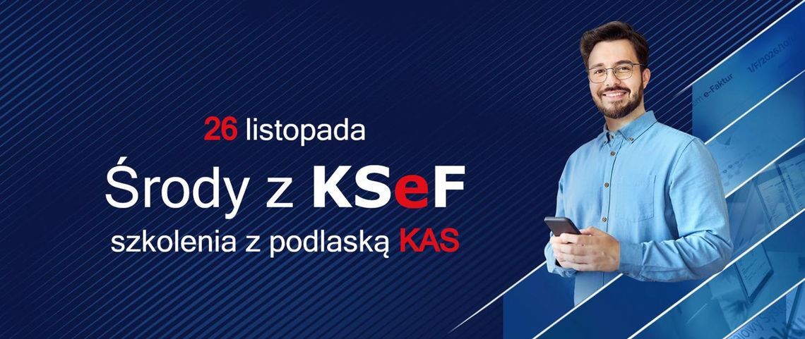 „Środa z KSeF” nadchodzi – sprawdź harmonogram szkoleń w podlaskich urzędach skarbowych „Środa z KSeF” nadchodzi – sprawdź harmonogram szkoleń w podlaskich urzędach skarbowych