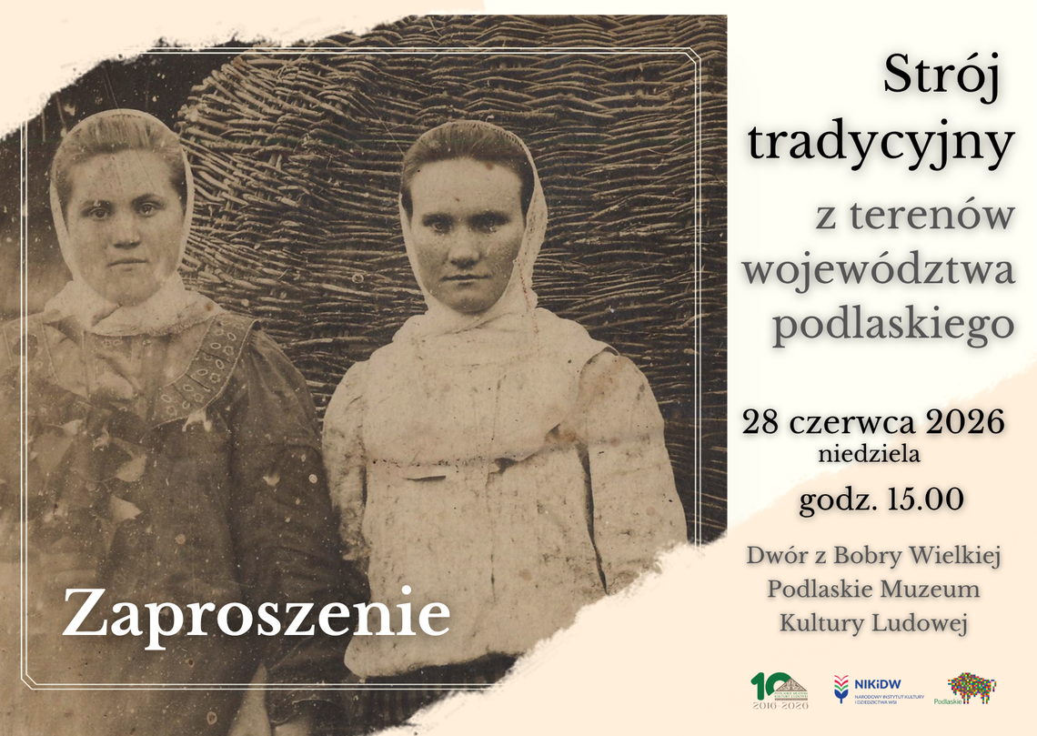 👗 STRÓJ TRADYCYJNY z terenów WOJEWÓDZTWA PODLASKIEGO – nowa wystawa w Podlaskim Muzeum Kultury Ludowej 👗 STRÓJ TRADYCYJNY z terenów WOJEWÓDZTWA PODLASKIEGO – nowa wystawa w Podlaskim Muzeum Kultury Ludowej
