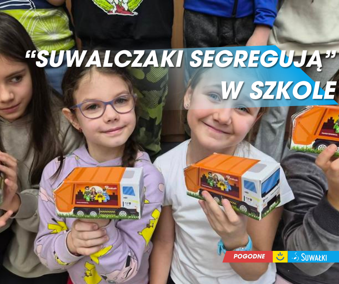 „Suwalczaki Segregują” w Szkole Podstawowej nr 7 „Suwalczaki Segregują” w Szkole Podstawowej nr 7