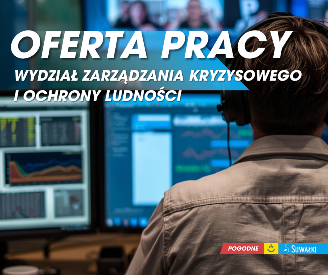Suwałki ogłaszają nabór na dyżurnego Miejskiego Centrum Zarządzania Kryzysowego. Praca w systemie zmianowym
